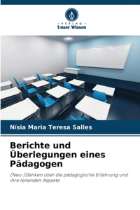 Berichte und Überlegungen eines Pädagogen