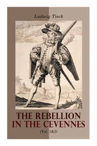 The Rebellion in the Cevennes (Vol. 1&2)