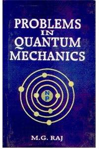 Problems in Quantum Mechanics