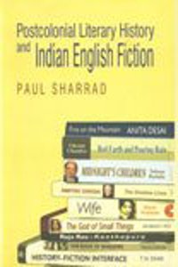 Postcolonial Litrary History And Indian English Fiction