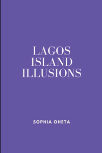 Lagos Island Illusions