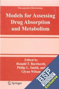 Models for Assessing Drug Absorption and Metabolism