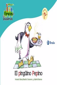 El pinguino Pepino / The Penguin Cucumber: Un Cuento Con La P / a Story With P (El zoo de las palabras / Zoo Words)