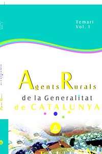Agents rurals de la generalitat de catalunya. Temari. Vol. 1