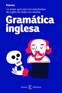 Gramatica inglesa: La mejor guia para estudiantes de ingles de todos los niveles