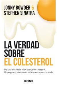 Verdad Sobre El Colesterol, La