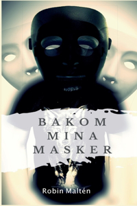 Bakom mina masker