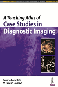 Teaching Atlas of Case Studies in Diagnostic Imaging