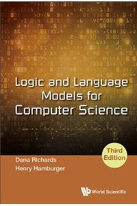 Logic And Language Models For Computer Science (Third Edition)