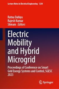 Electric Mobility and Hybrid Microgrid: Proceedings of Conference on Smart Grid Energy Systems and Control, Sgesc 2023