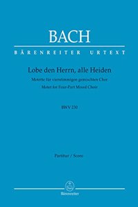 Motet No.6 Lobet den Herrn, alle Heiden BWV 230 (Choral Score)
