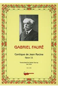 Gabriel Faure: Cantique de Jean Racine, Opus 11
