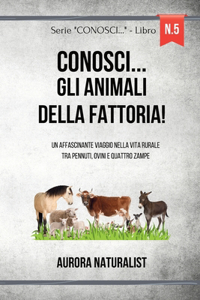 Conosci... gli Animali della Fattoria!