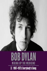 Bob Dylan: Mixing Up the Medicine, Vol. 4