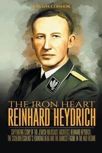 Iron Heart Reinhard Heydrich