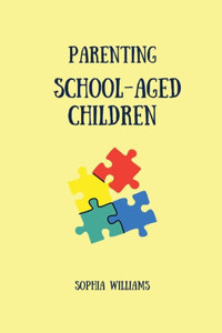 Parenting School-Aged Children