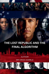 The Lost Republic and the Final Algorithm