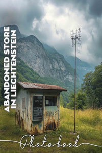 Abandoned Store in Liechtenstein Photo Book