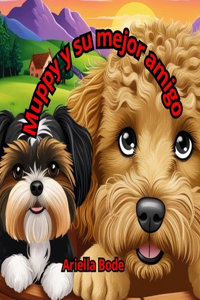 Muppy y su mejor amigo