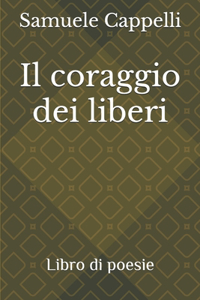 Il coraggio dei liberi