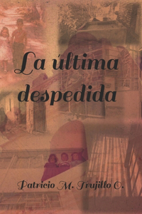 La última despedida