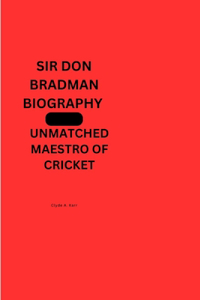 Sir Don Bradman Biography