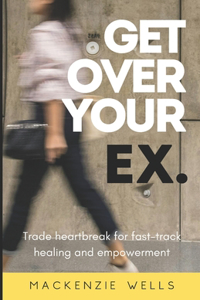 Get Over Your Ex