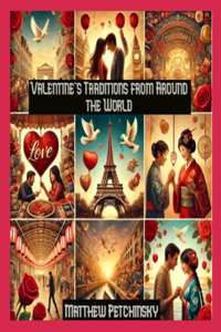 Valentine's Traditions from Around the World