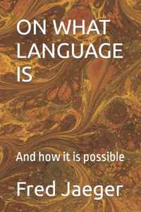 On What Language Is