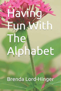 Having Fun With The Alphabet