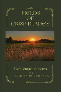 Fields Of Crisp Blades