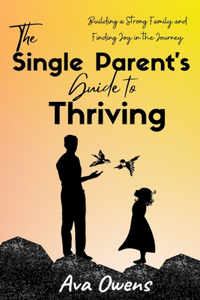 Single Parent's Guide to Thriving