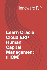 Learn Oracle Cloud ERP Human Capital Management (HCM)