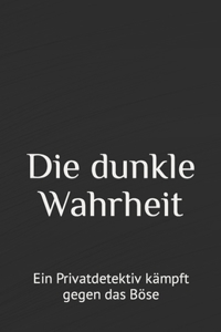 Die dunkle Wahrheit