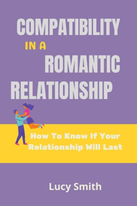 Compatibility in a Romantic Relationship