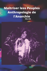 Maîtriser less Peuples Anthropologie de l'Anarchie