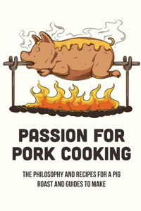 Passion For Pork Cooking