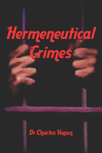 Hermeneutical Crimes