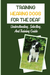 Training Hearing Dogs For The Deaf
