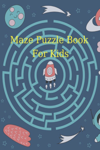 Maze Puzzle Book For Kids