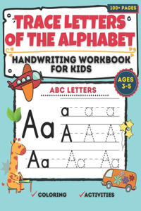 Trace letters of the alphabet handwriting workbook for kids Ages 3-5