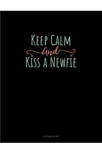 Keep Calm And Kiss A Newfie: 4 Column Ledger