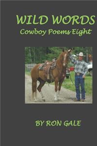 Wild Words Cowboy poems eight