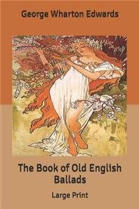 The Book of Old English Ballads