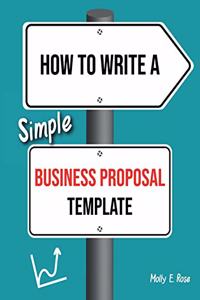 How To Write A Simple Business Proposal Template