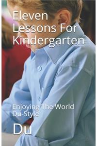 Eleven Lessons For Kindergarten