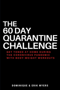The 60 Day Quarantine Challenge