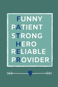 Funny Patient Strong Hero Reliable Provider