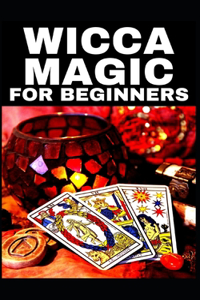 Wicca Magic - For Beginners!!!