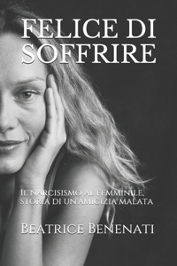 Felice Di Soffrire